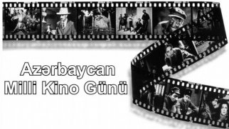 2 Avqust – Azərbaycan Kinosu Günüdür