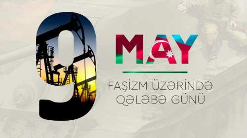 Bu gün faşizm üzərində qələbənin ildönümüdür