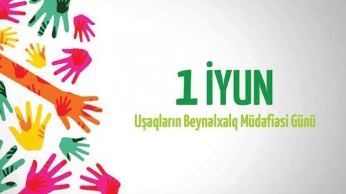 Bu gün Uşaqların Beynəlxalq Müdafiəsi Günüdür