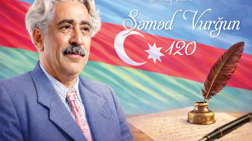 Səməd Vurğunun 120 illiyinə virtual töhfə: “Sözün qüdrəti”