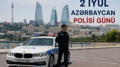 2 iyul Azərbaycanda Polis Günüdür