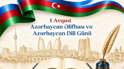 Bu gün Azərbaycan Əlifbası və Dili Günüdür