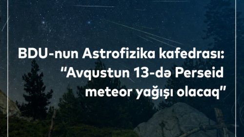 Avqustun 13-də Perseid meteor yağışı olacaq