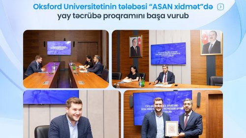 Oksford Universitetinin tələbəsi “ASAN xidmət”də yay təcrübə proqramını başa vurub