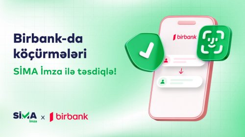 Birbank-da pul köçürmələrini SİMA İmza ilə təsdiqlə!